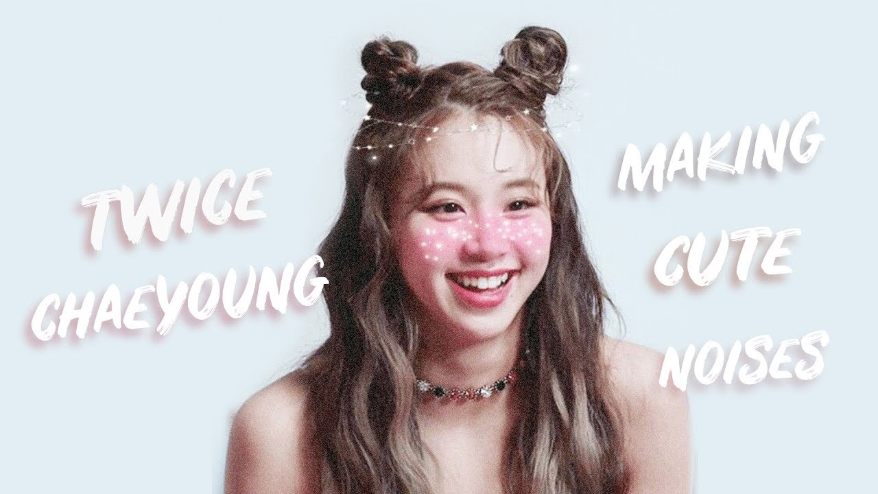 twice chaeyoung making cute noises