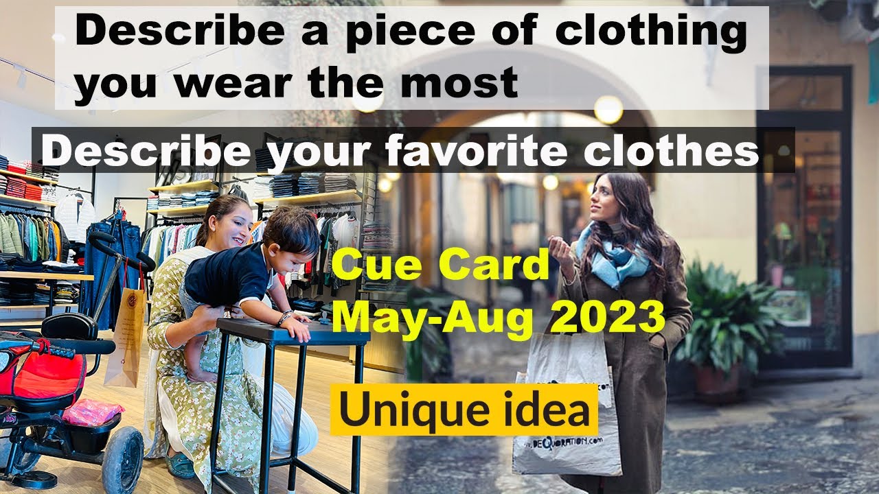 Describe a piece of clothing you wear the most Cue Card | 8 Band Sample