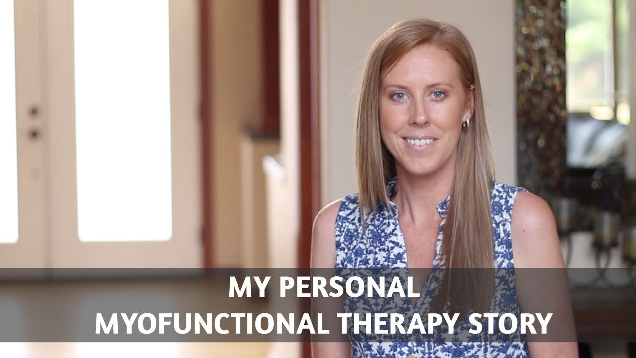 My Personal Myofunctional Therapy Story