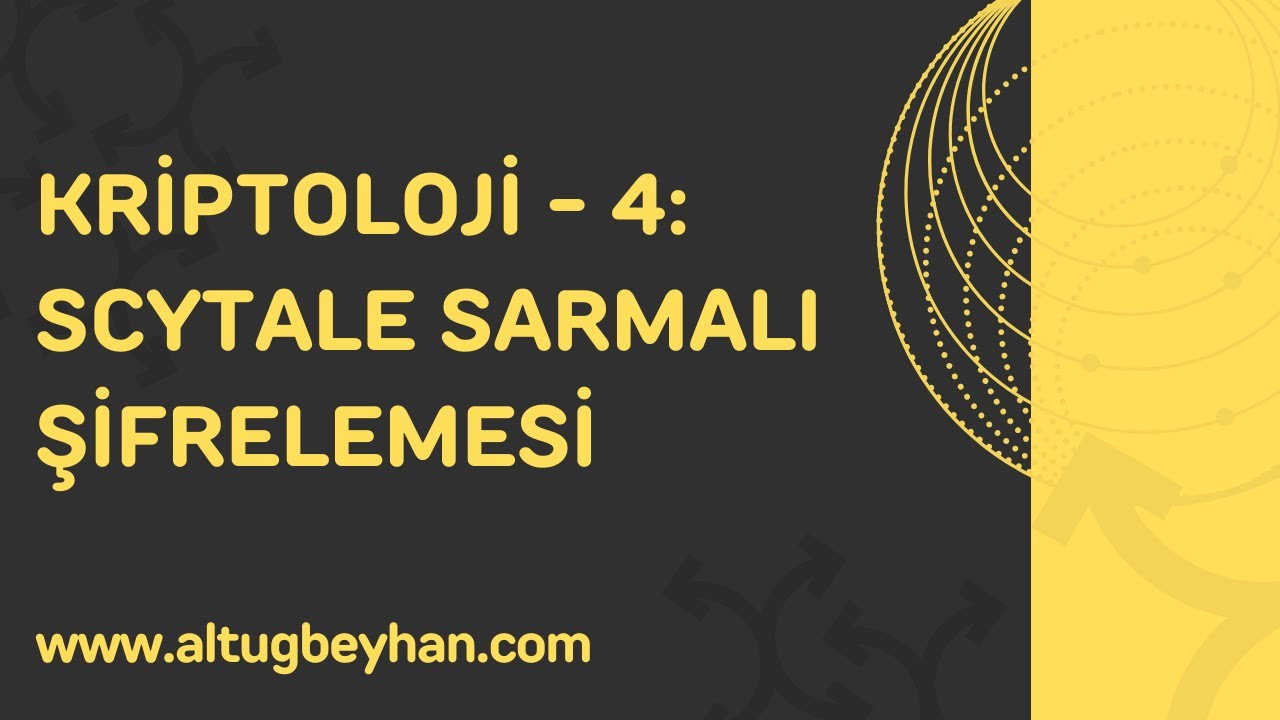 Kriptoloji Serisi - 4: Scytale Sarmalı Şifrelemesi