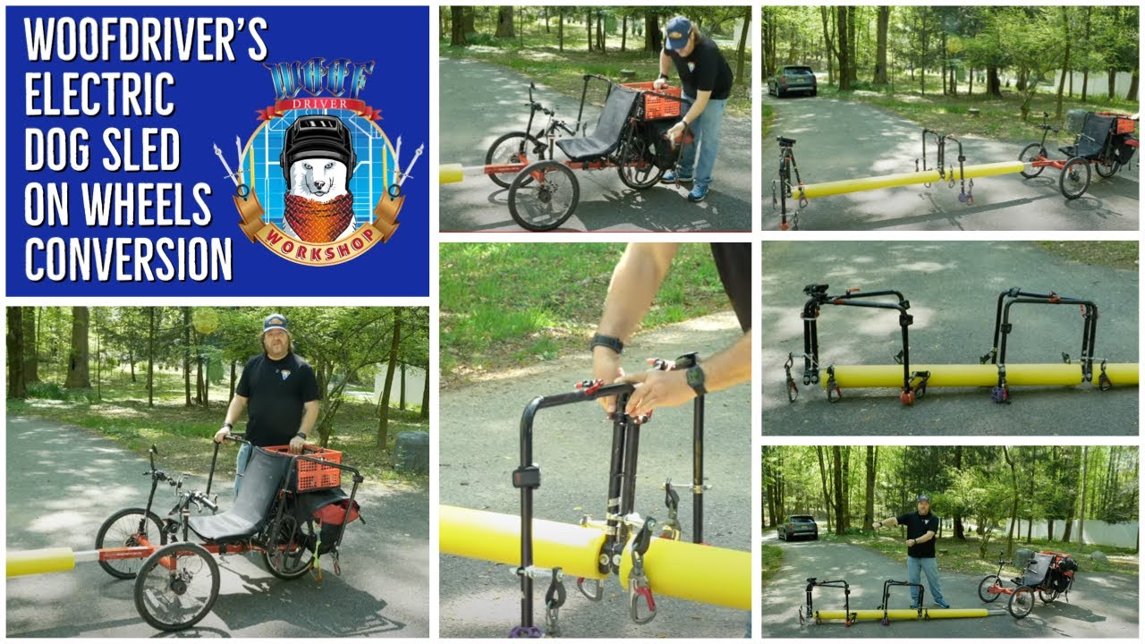 WooFDriver WorkShop Episode #1(Hybrid Dog Sled on Wheels)