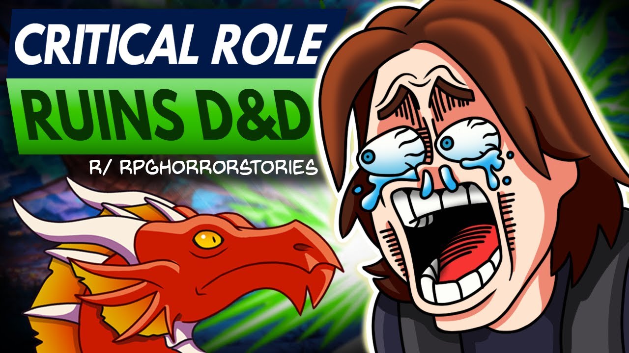 Entitled Player is OBSESSED With Critical Role | r/rpghorrorstories
