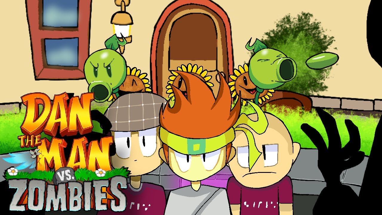 Dan The Man: Plants vs. Zombies!