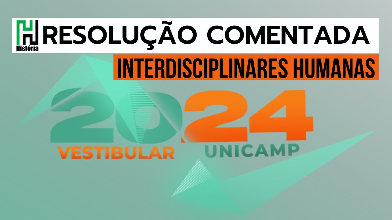 RESOLUÇÃO UNICAMP 2024 | QUESTÕES INTERDISCIPLINARES  | SEGUNDA FASE (Gabarito Comentado 2ª Fase)