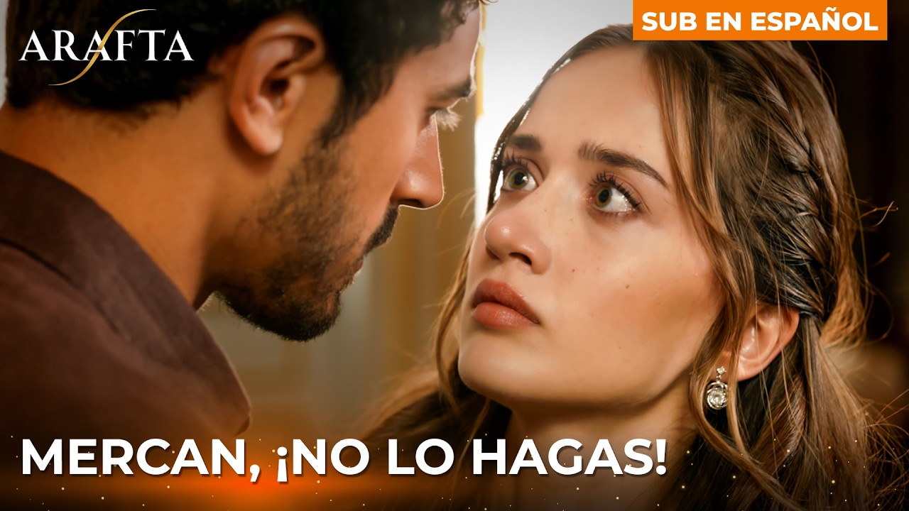 Arafta | Ateş y el secreto que Mercan descubri&oacute; | Novelas Turcas En Espa&ntilde;ol #EP5