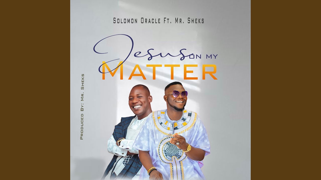 Jesus On My Matter (feat. Mr. Sheks)