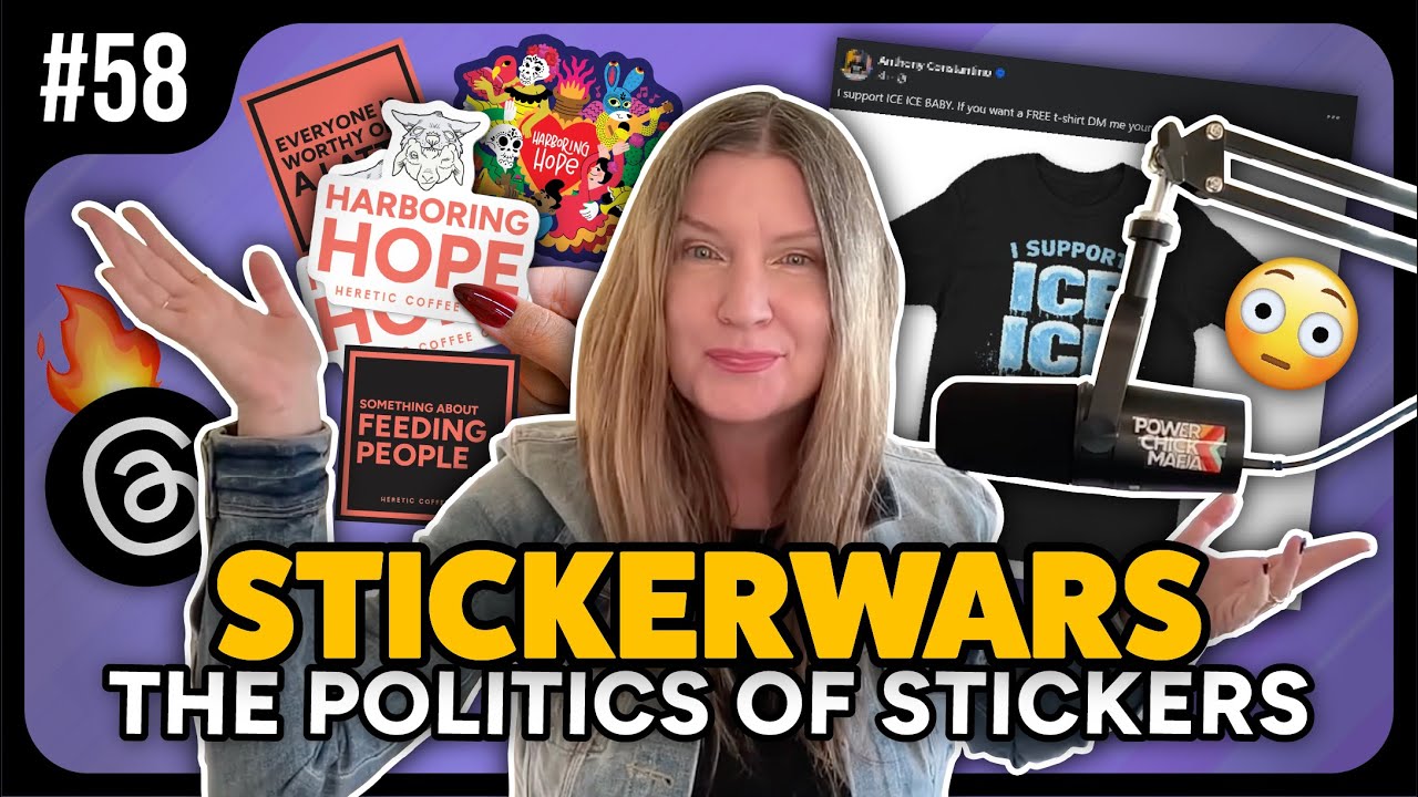 Ep. 58: StickerWars: The Politics of Stickers