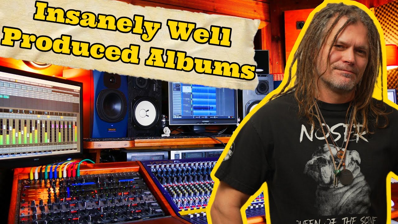 Insanely Well Produced Albums
