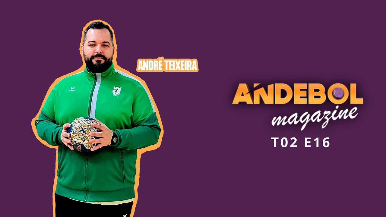 Andebol Magazine - T02 E16 - &Eacute;poca 2022/2023