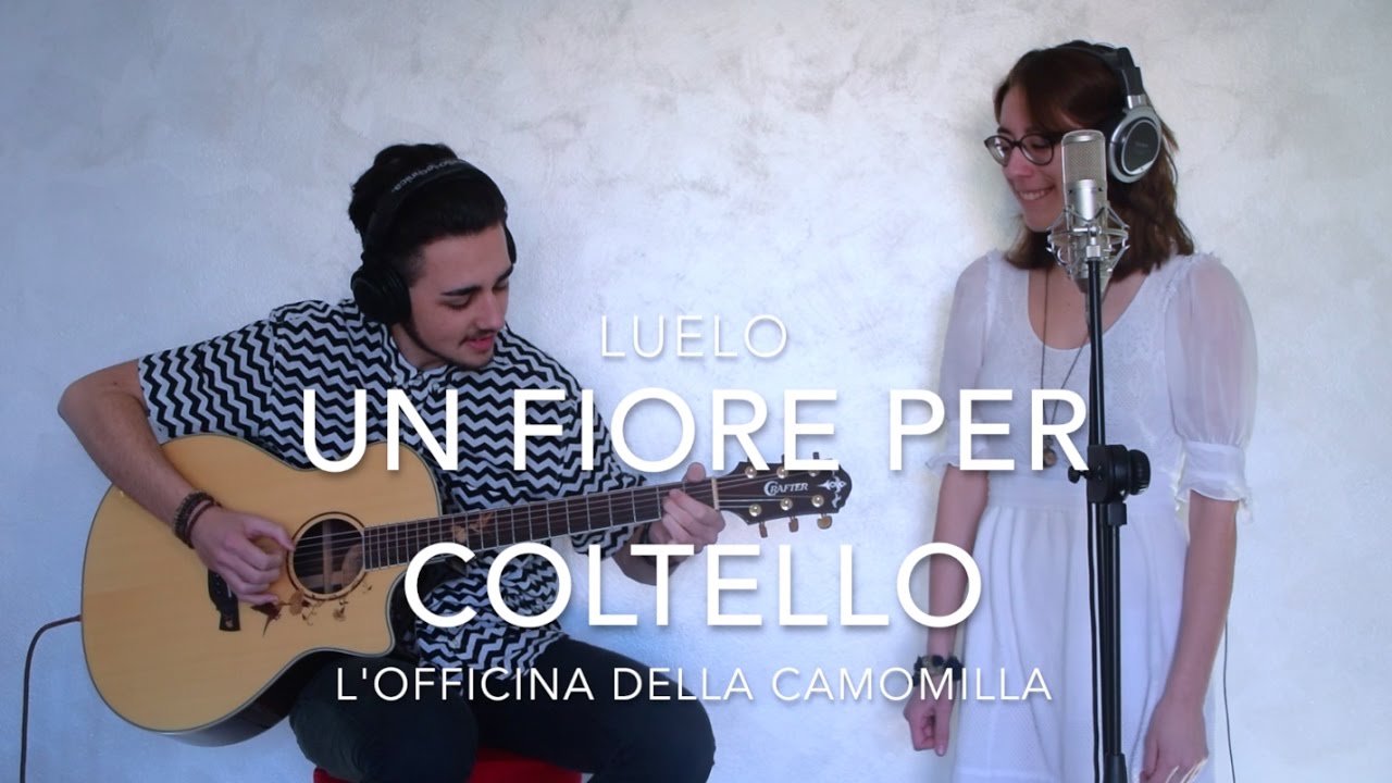 Un Fiore Per Coltello (L'Officina della Camomilla) // Luelo Cover
