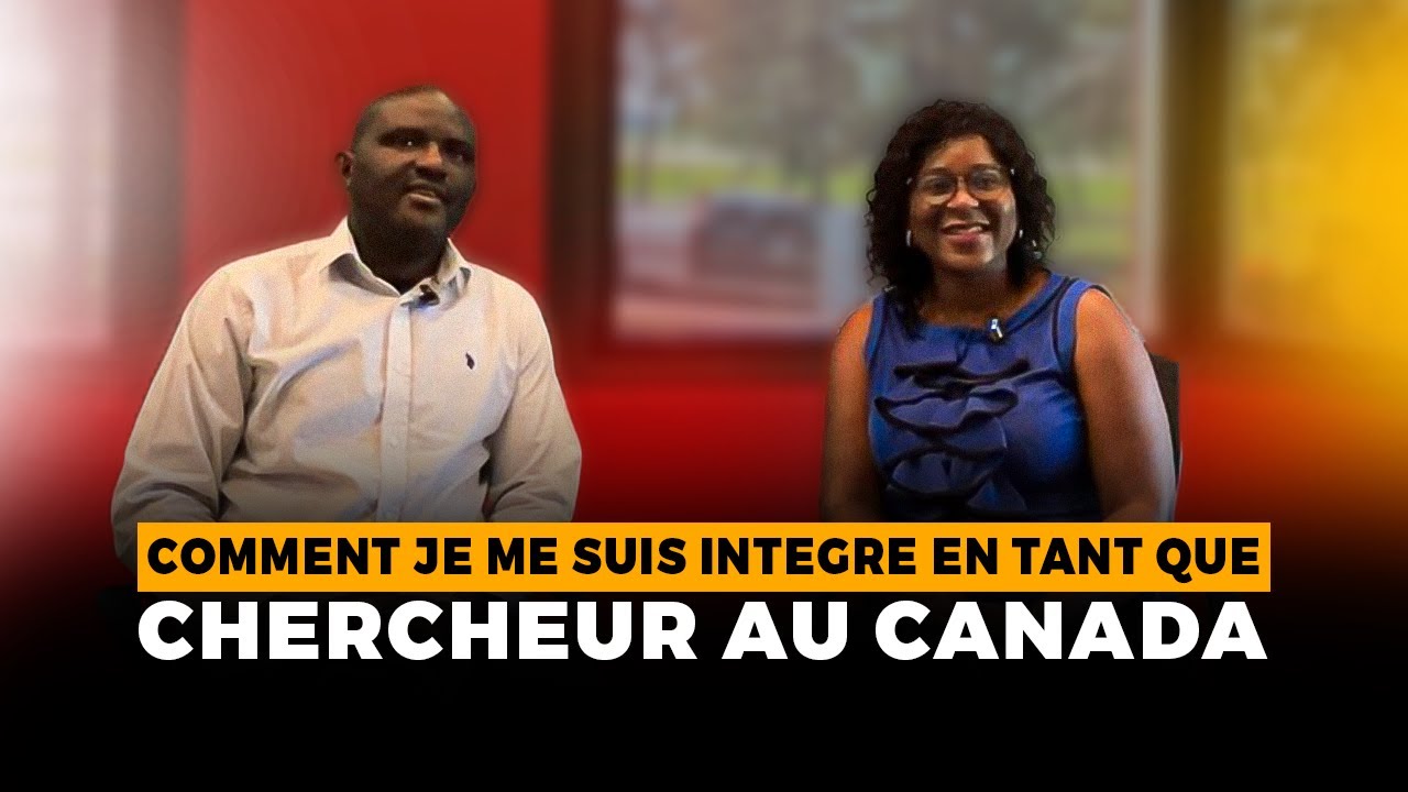 Comment je me suis Intégré comme chercheur au Canada