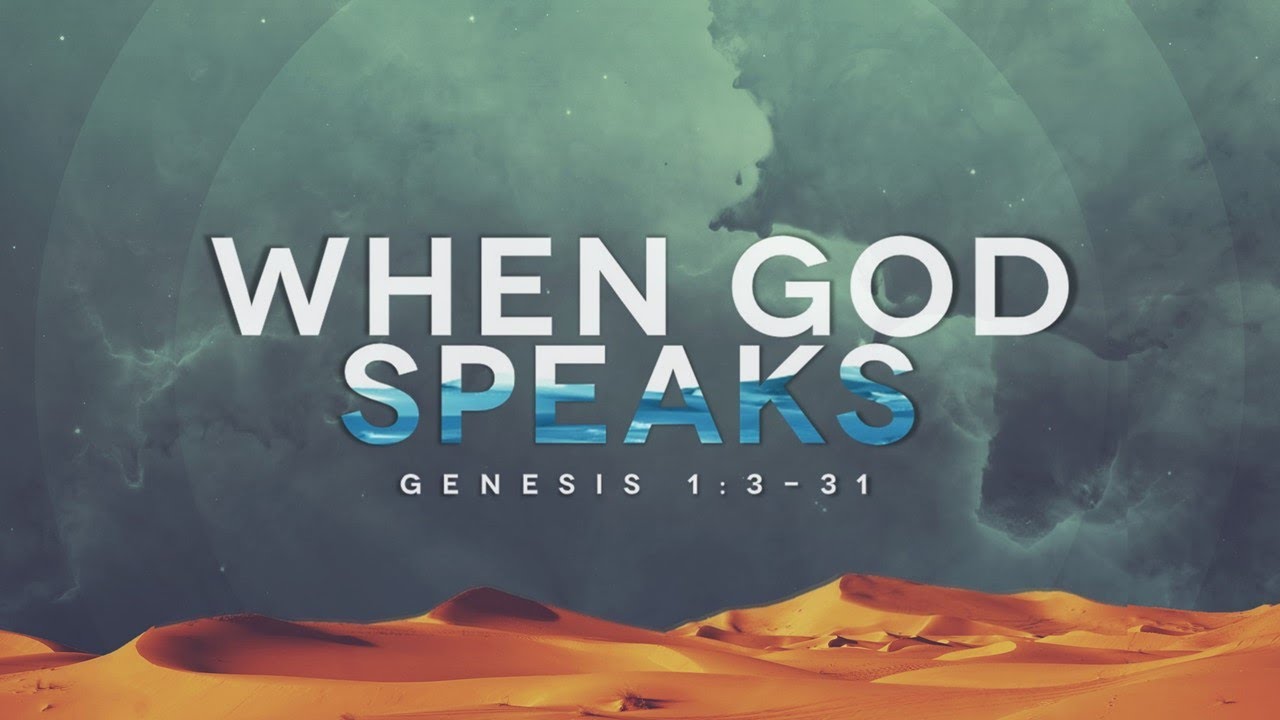 When God Speaks (Genesis 1:3-31)