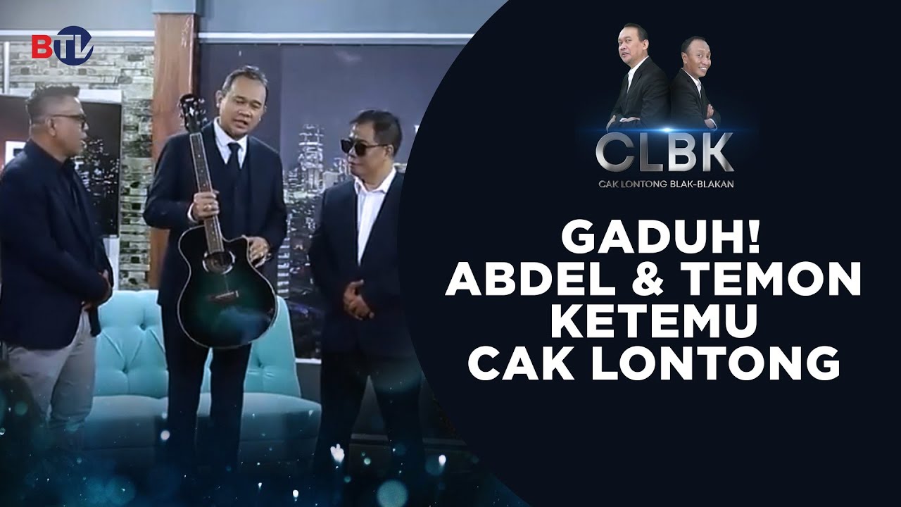 Gaduh! Abdel dan Temon Ketemu Cak Lontong | CLBK #2