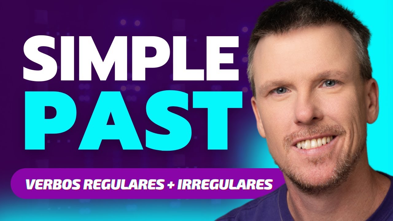 APRENDA TUDO SOBRE SIMPLE PAST - Aula completa