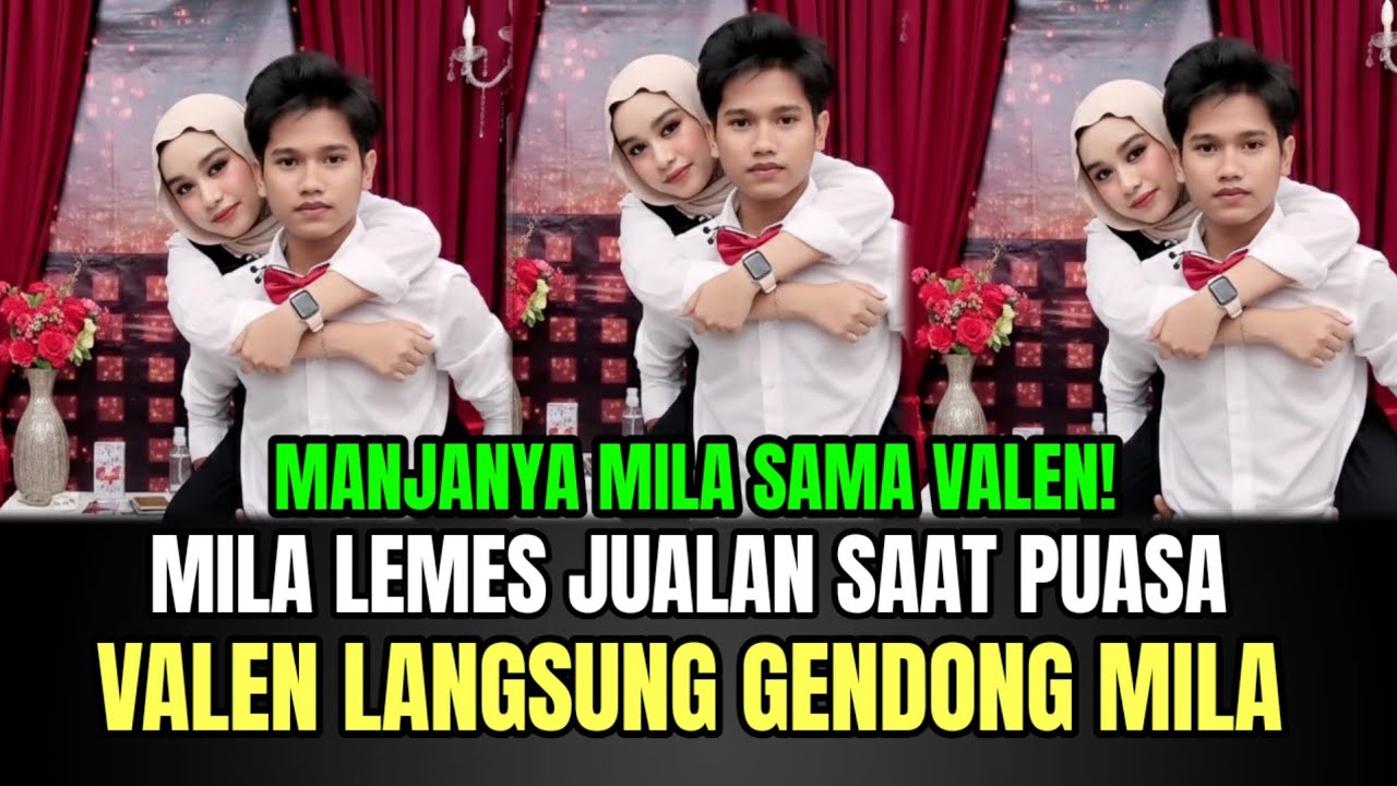 Mila Lemes Jualan Saat Puasa, Valen Langsung Gendong Mila!
