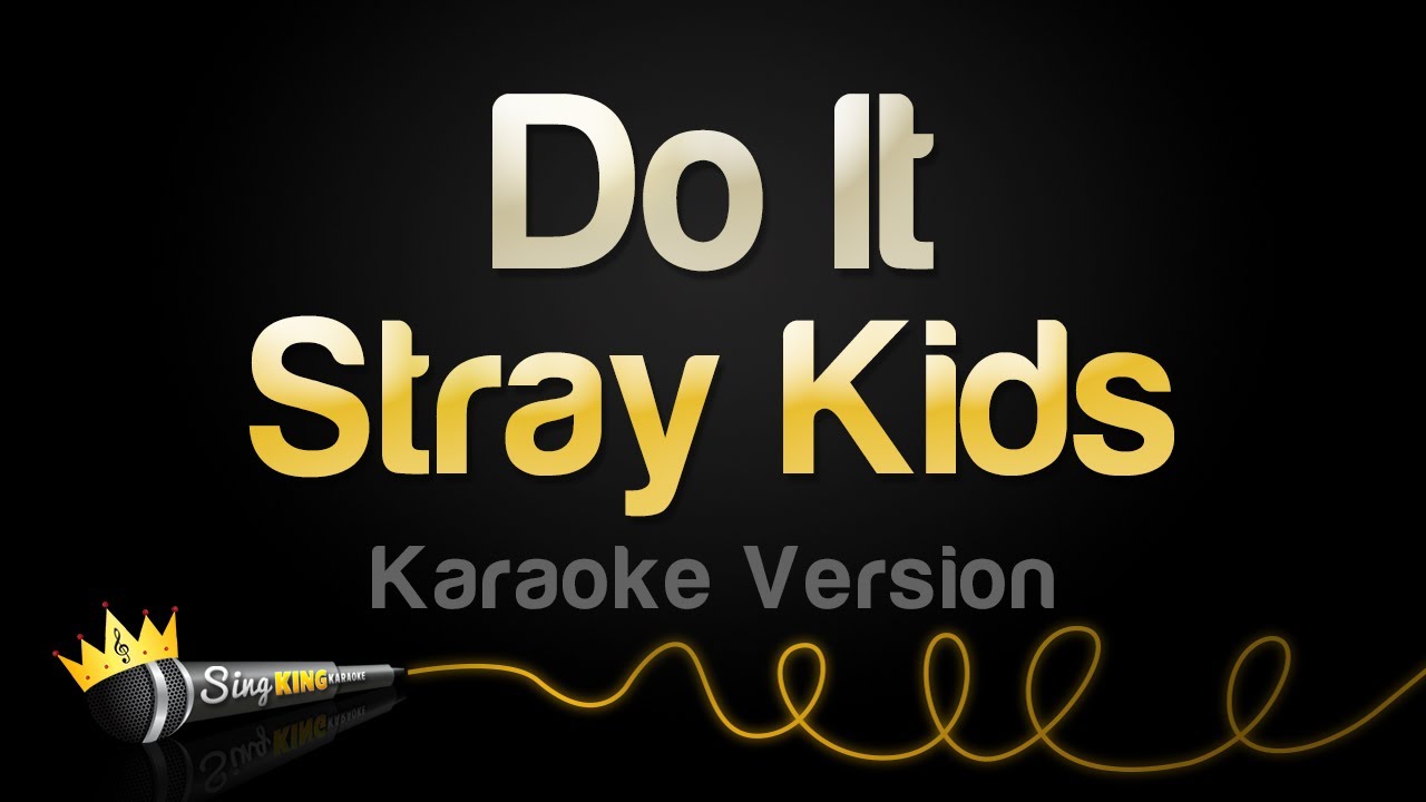 Stray Kids - Do It (Karaoke Version)