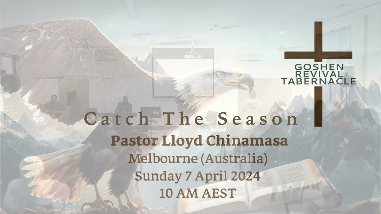 Pastor Lloyd Chinamasa - Catch the Season