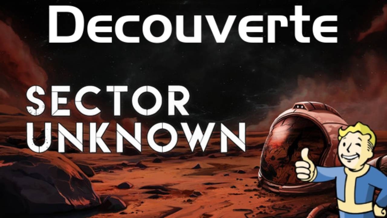 Découverte de Sector Unknown [GAMEPLAY]