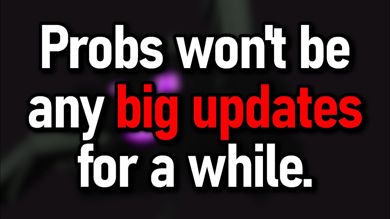 No more big updates? Probably for a while.