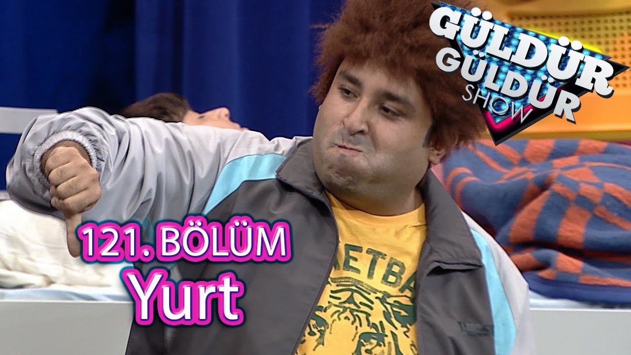 G&uuml;ld&uuml;r G&uuml;ld&uuml;r Show 121. B&ouml;l&uuml;m, Yurt Skeci