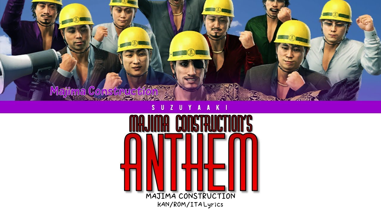 [Yakuza Kiwami 2] Majima Construction - &ldquo;Majima Construction&rsquo;s Anthem&rdquo; [Lyrics Kan_Rom_Sub Ita_歌詞]
