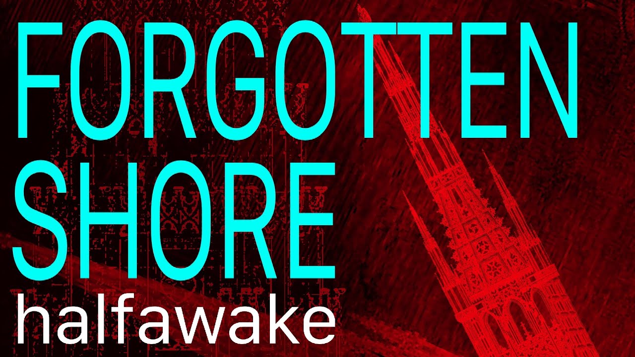 forgotten shore - halfawake (prod. lethr)