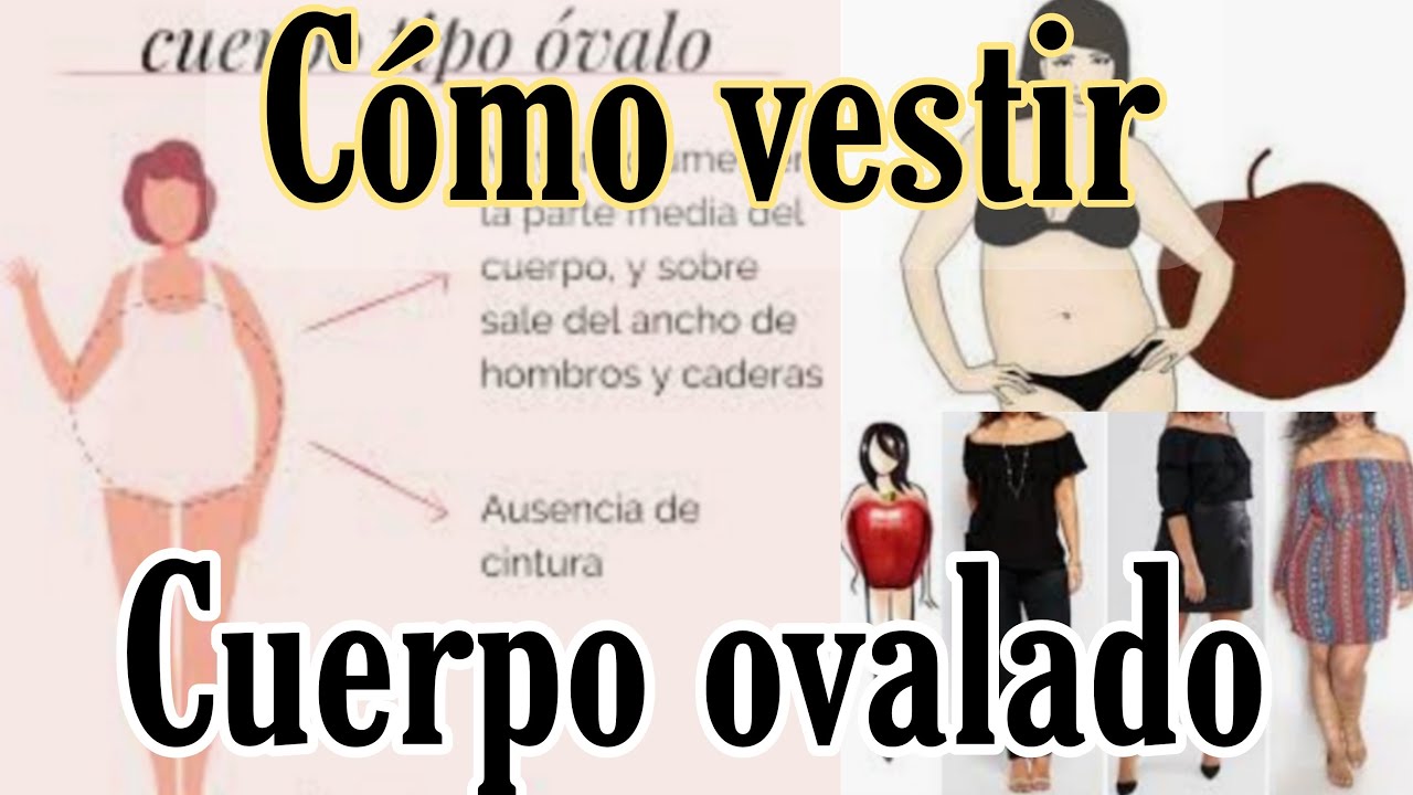 CÓMO VESTIR UN CUERPO OVALADO O MANZANA/QUÉ PRENDAS TE FAVORECEN MÁS