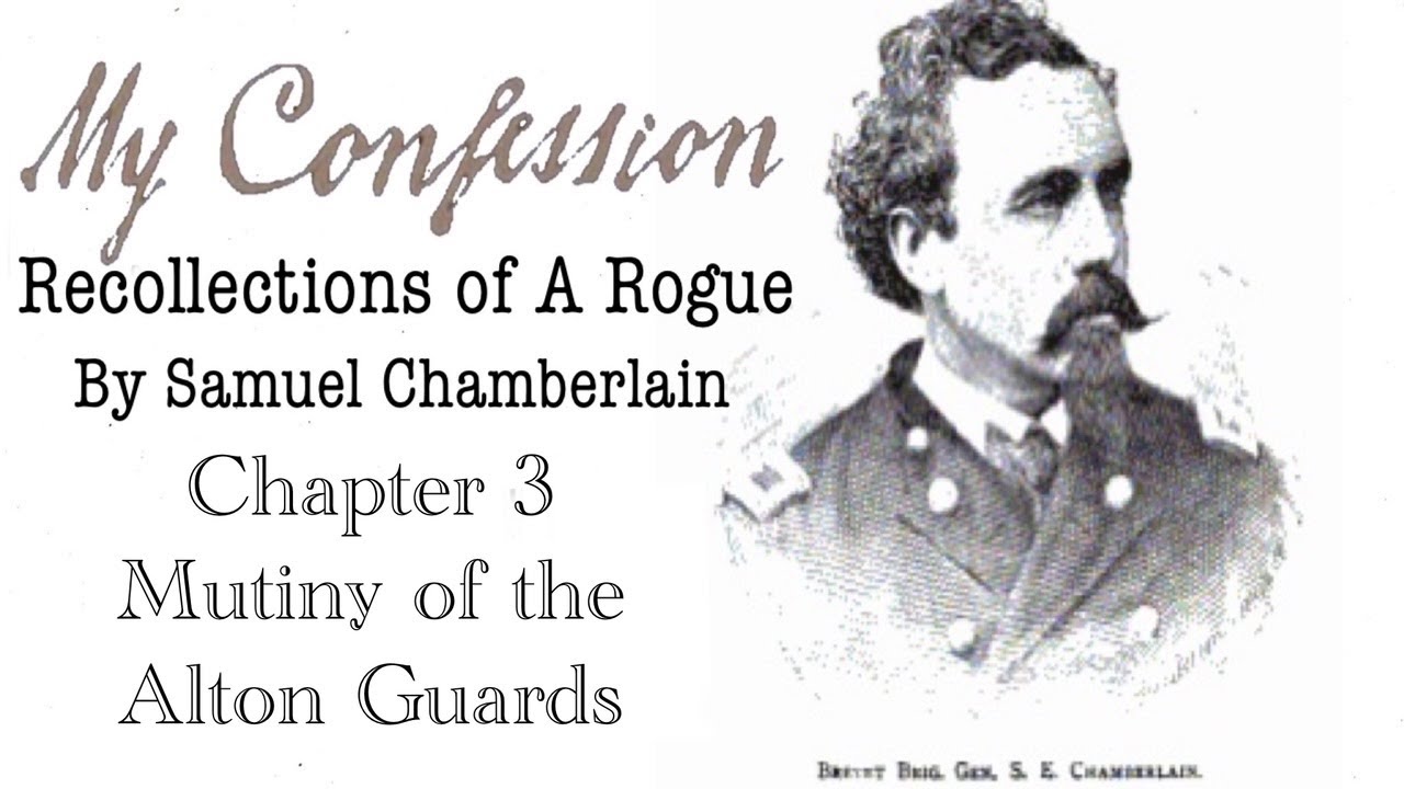 My Confession: Recollections of a Rogue by Samuel Chamberlain Audiobook Chapter Three