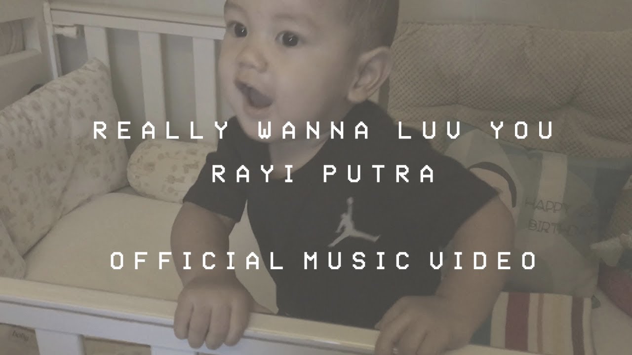 RAYI PUTRA - REALLY WANNA LUV YOU (Official Music Video)