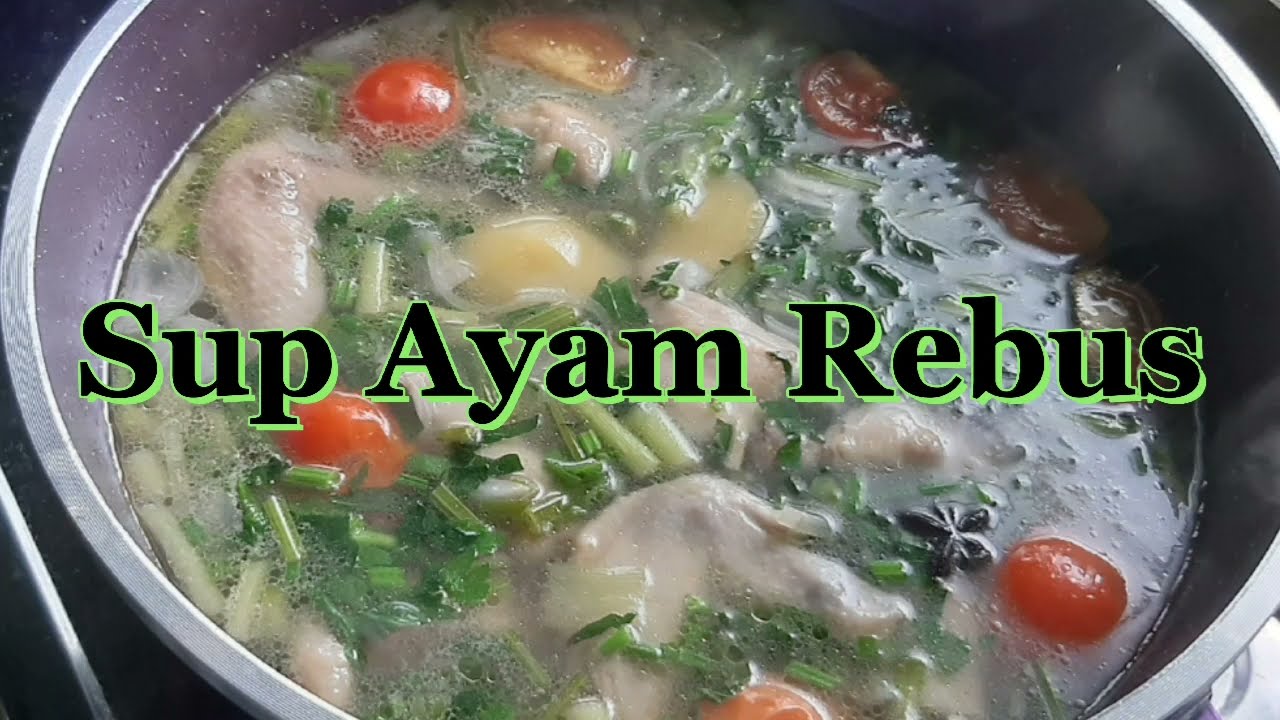 Sup Ayam Rebus