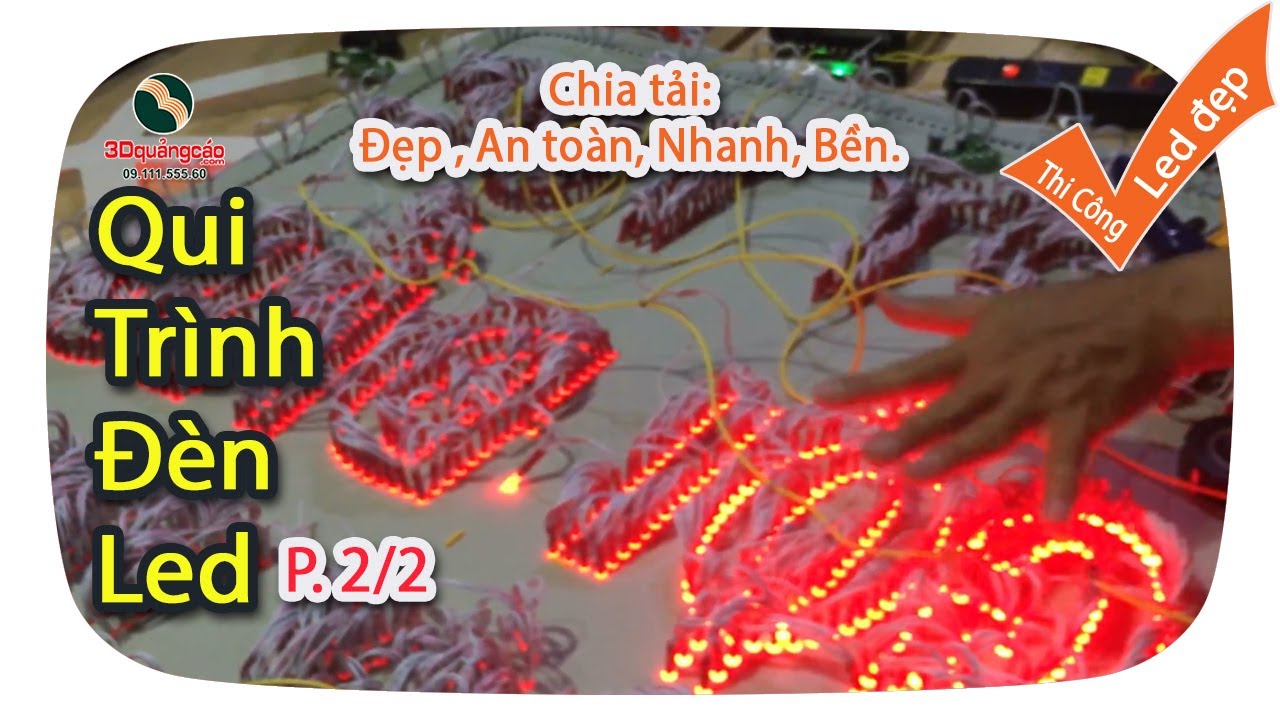 #P2 Chia Tải trong làm Led, HƯỚNG DẪN QUI TRÌNH LÀM BẢNG ĐIỆN TỬ LED, LED BỀN AN TOÀN và NHANH