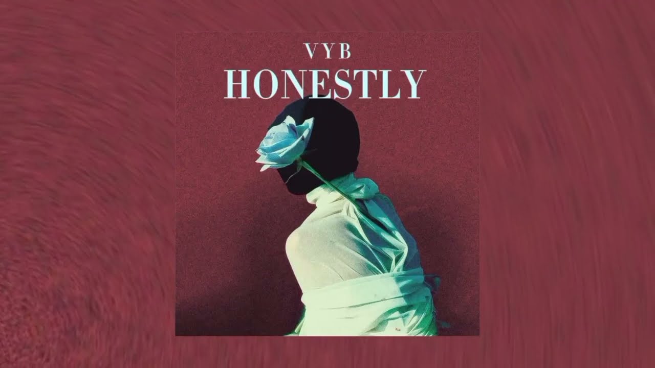 VYB - HONESTLY (lyrics video) 