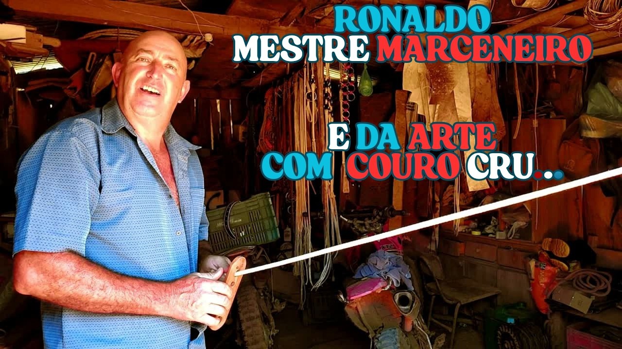 RONALDO, MESTRE MARCENEIRO E DA ARTE COM COURO CRU, SÃO JOÃO DA MATA MG