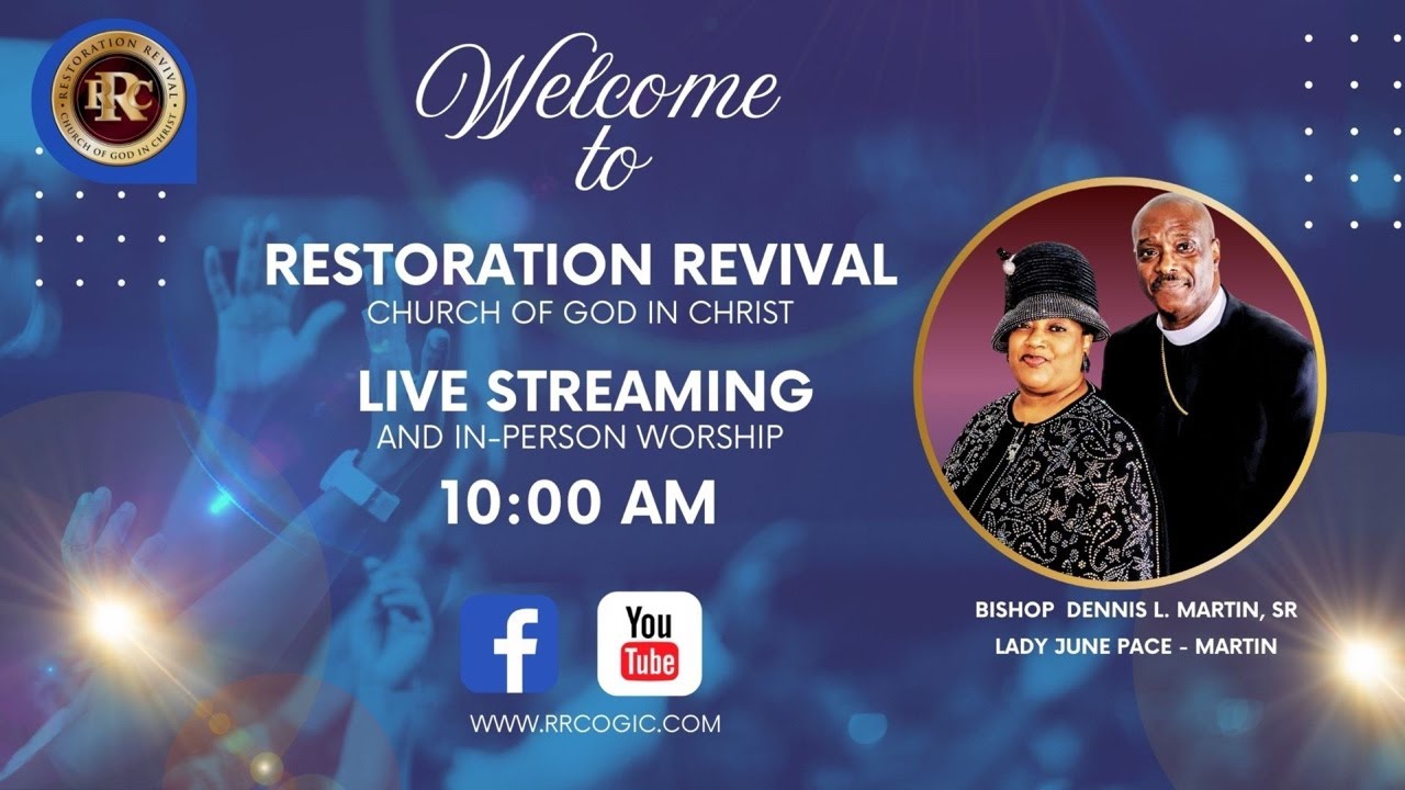 Bishop Dennis Martin - Restoration Revival Church of God In Christ. 3/1/2026