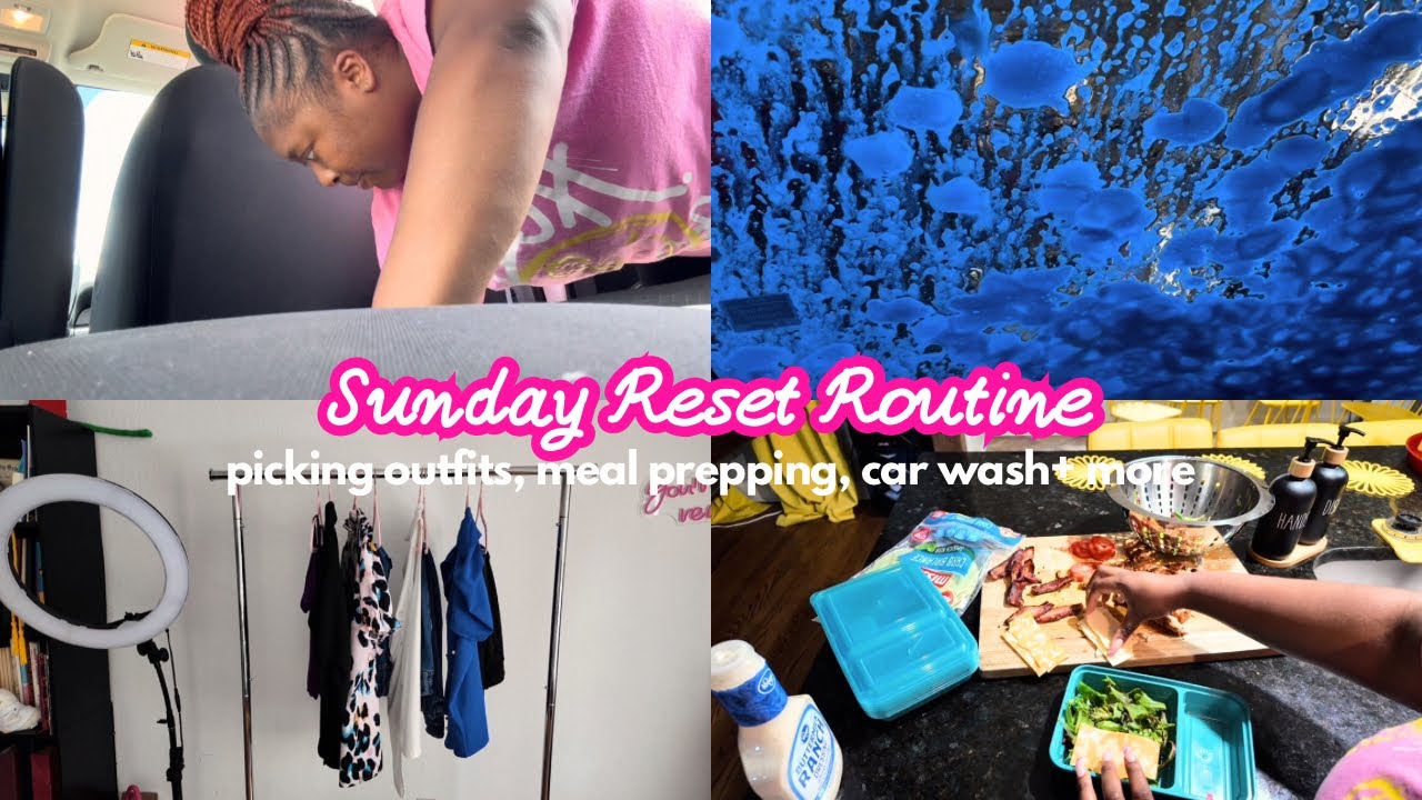 SUNDAY RESET: How I prep for my 9-5 corporate job | picking outfits, meal prepping, car wash+ more💓