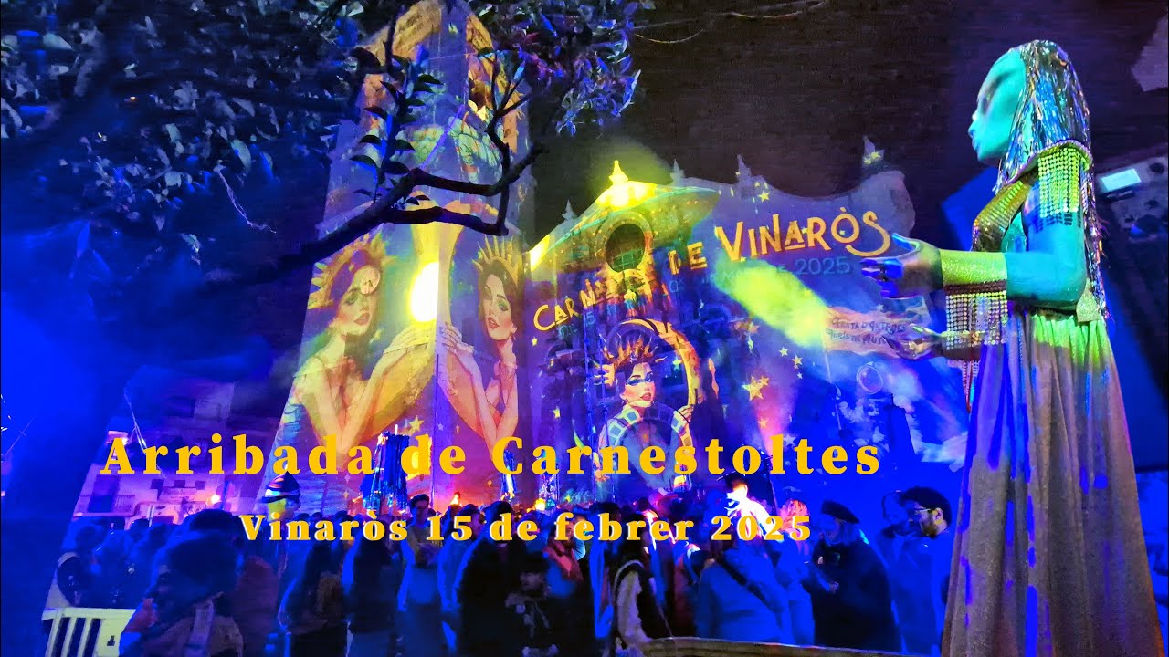 ARRIBADA DE CARNESTOLTES VINARÒS 2025