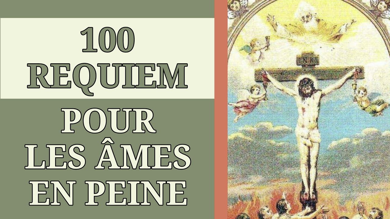 ✝️ PRIÈRE de DÉLIVRANCE 🙏 LES 100 REQUIEM pour LES ÂMES du PURGATOIRE😢