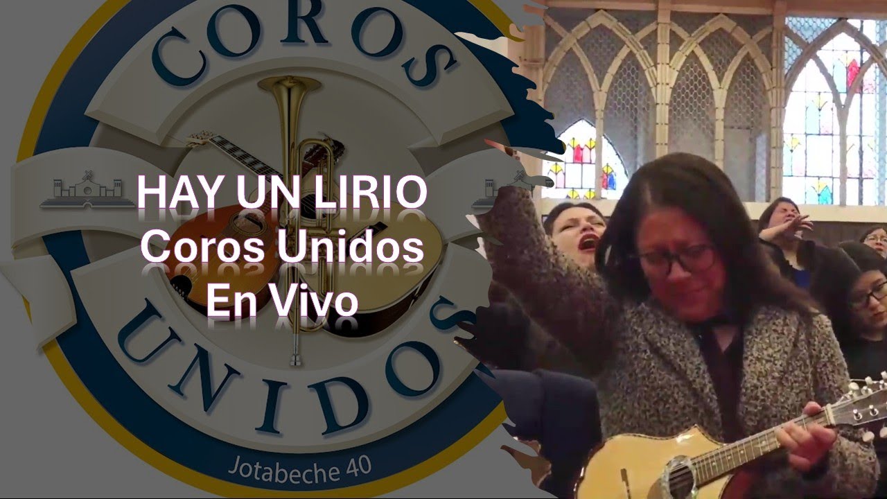 Hay Un Lirio · Encuentro Coral 