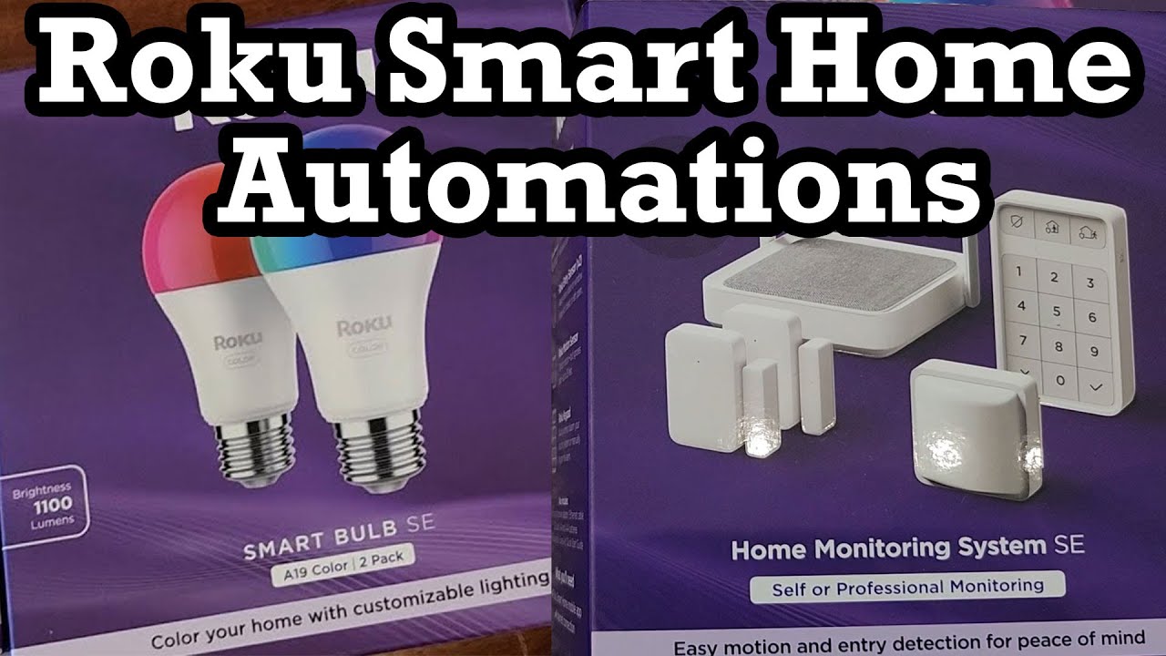 Roku Smart Home Automations Rules Triggers Light Bulbs Motion Sensor Location House Tour Monitoring