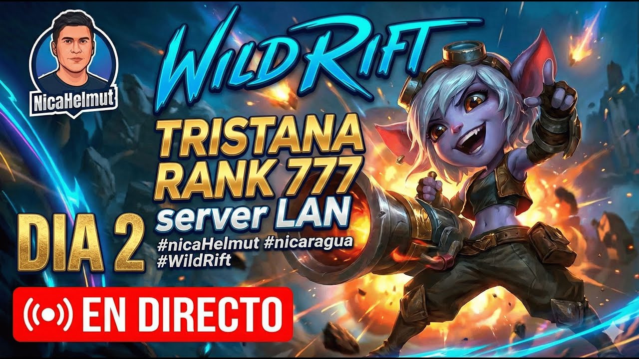 WILD RIFT DIAMOND 2 | TRISTANA RANK 777 🔥 server LAN #nicaHelmut #nicaragua #WildRift #tristana