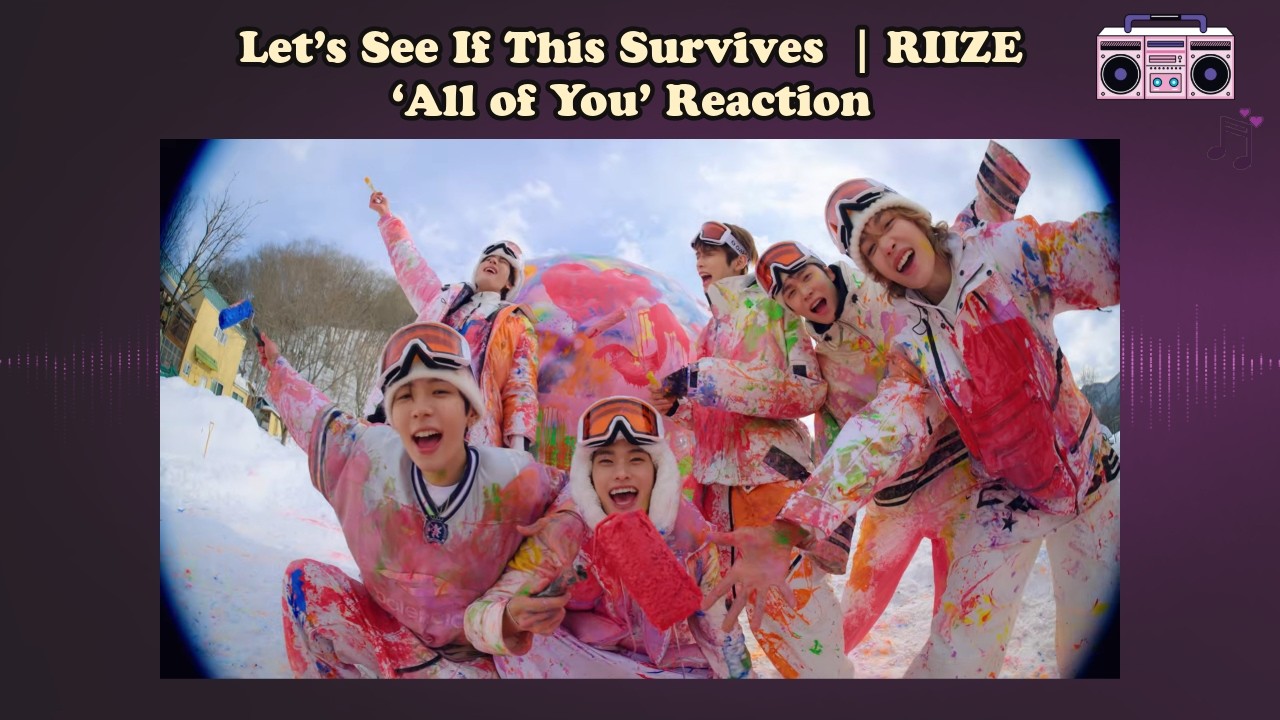 Let&rsquo;s See If This Survives 😭 | RIIZE &lsquo;All of You&rsquo; Reaction