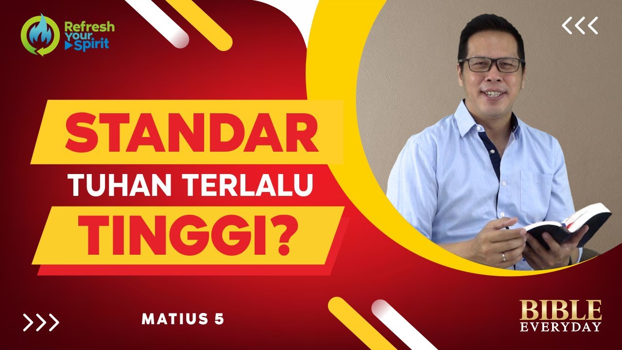 Standar Tuhan Terlalu Tinggi? (Matius 5) - Petrus Kwik  |  BIBLE EVERY DAY