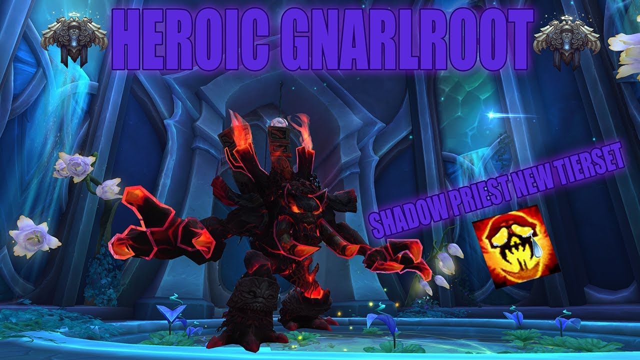 World of Warcraft 10.2 Raid Testing｜Gnarlroot Heroic｜Honolulu Shadow Priest POV｜