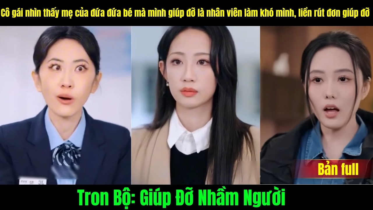 Giúp Đỡ Nhầm Người | Cô gái nhìn thấy mẹ của đứa đứa bé mà mình giúp đỡ là nhân viên làm khó mình