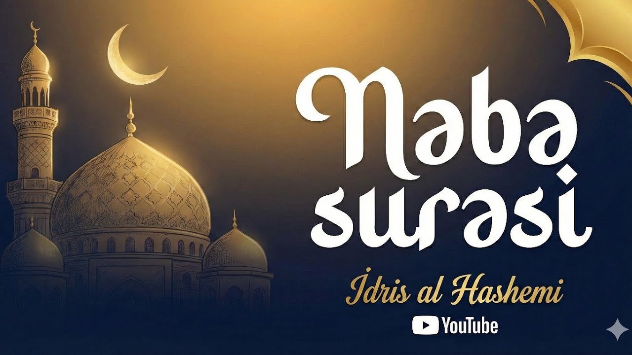 Qəlbi Titrədən Quran Tilavəti | Nəbə Surəsi – İdris Al Hashemi