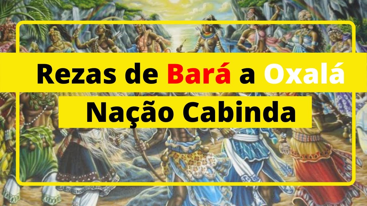 Rezas de Bara a Oxala Chamim |  Rezas Bará a Oxalá Cabinda | Chamim de Aganju