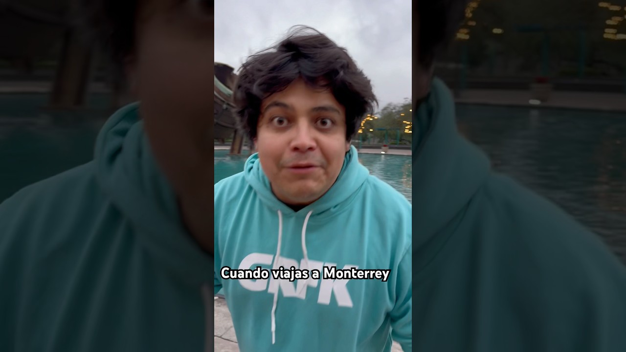 Cuando viajas a Monterrey ⛰️