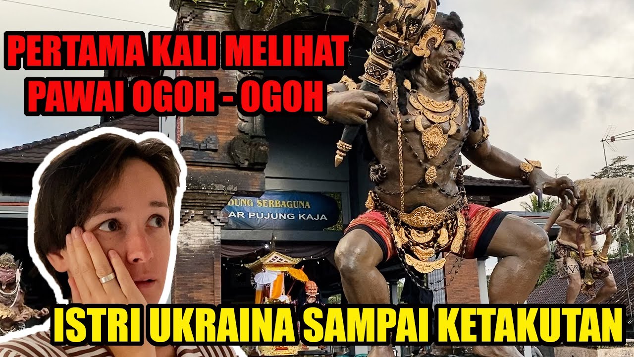 ISTRI UKRAINA LIAT OGOH-OGOH PERTAMA KALI ! KETAKUTAN TAPI KEREN JUGA SIH