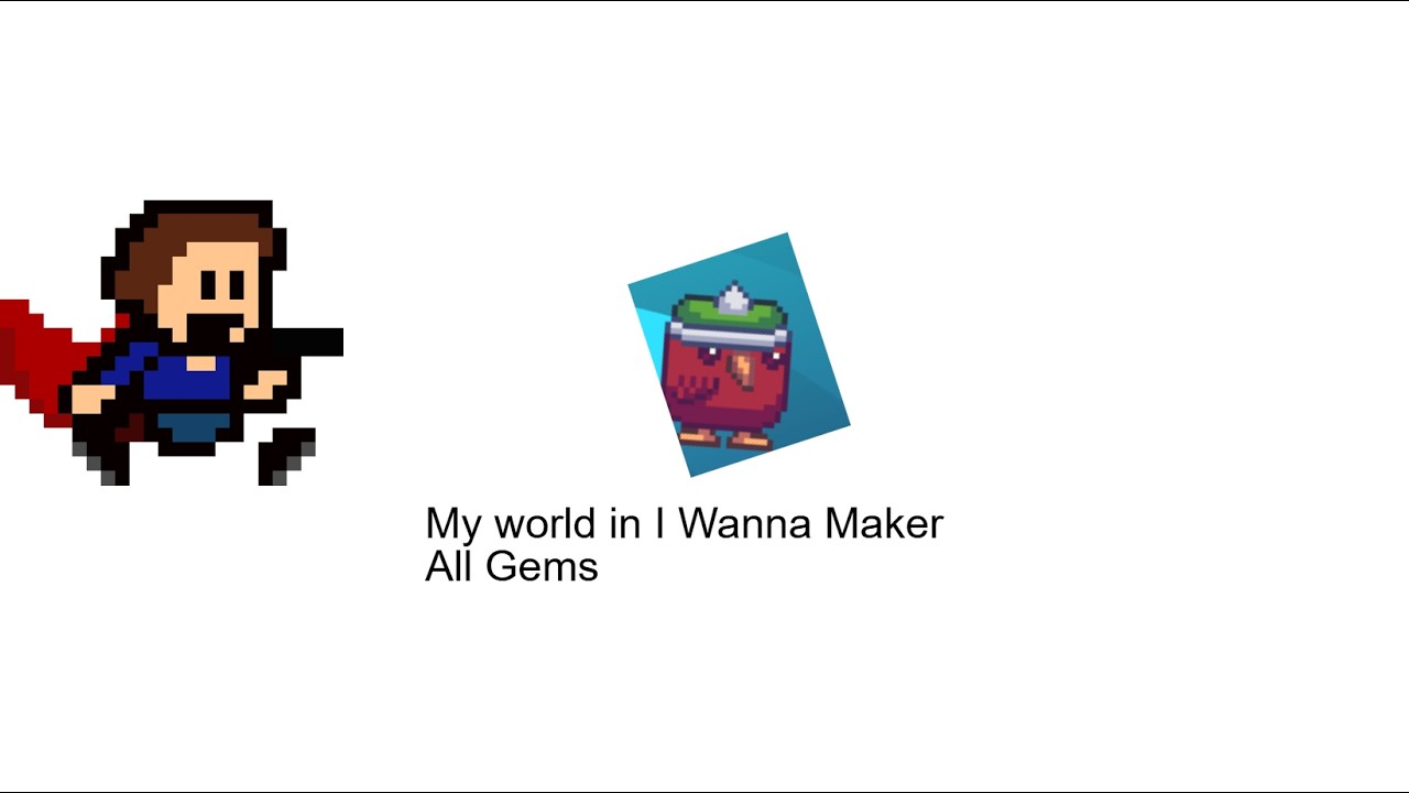 My world in I Wanna Maker w1 walkthrough all gems