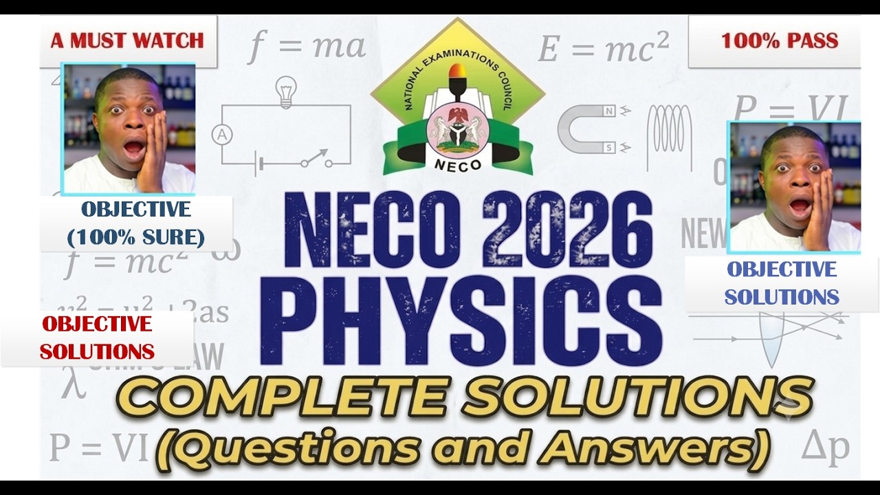NECO 2026 Physics Solutions | Complete Questions & Step-by-Step Tutorials (Objectives)